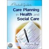 A Practical Guide To Care Planning In Health And Social Care door Marjorie Lloyd