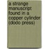 A Strange Manuscript Found In A Copper Cylinder (Dodo Press)