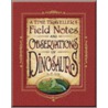 A Time Traveller's Field Notes And Observations Of Dinosaurs door Onbekend