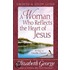A Woman Who Reflects The Heart Of Jesus Growth & Study Guide
