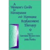 A Woman's Guide To Menopause And Hormone Replacement Therapy door Lorraine Dennerstein