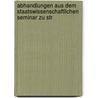 Abhandlungen Aus Dem Staatswissenschaftlichen Seminar Zu Str by Staatswissenschaftliches Sem Strassburg