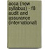 Acca (New Syllabus) - F8 Audit And Assurance (International)