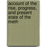 Account of the Rise, Progress, and Present State of the Meth by Thomas Coke