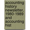 Accounting History Newsletter, 1980-1989 And Accounting Hist by Dales Carnegie