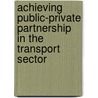 Achieving Public-Private Partnership in the Transport Sector by Benjamin G. Perez
