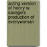 Acting Version Of Henry W. Savage's Production Of Everywoman