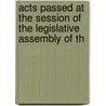 Acts Passed at the Session of the Legislative Assembly of th by Wisconsin Wisconsin