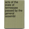 Acts of the State of Tennessee Passed by the General Assembl door Onbekend