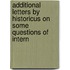 Additional Letters by Historicus on Some Questions of Intern