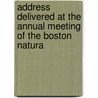 Address Delivered at the Annual Meeting of the Boston Natura door James Englebert Teschemacher