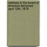 Address to the Board of Directors Delivered April 12th, 1878 door Company Home Insurance