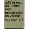 Addresses, Speeches and Miscellanies on Various Occasions, f door James Osborne Putnam