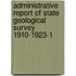 Administrative Report of State Geological Survey 1910-1923-1