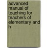 Advanced Manual of Teaching for Teachers of Elementary and H door Advanced Manual