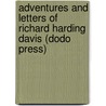 Adventures and Letters of Richard Harding Davis (Dodo Press) door Richard Harding Davis