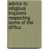 Advice to Religious Inquirers Respecting Some of the Difficu