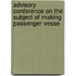 Advisory Conference on the Subject of Making Passenger Vesse