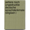 Aeltere Noch Ungedruckte Deutsche Sprachdenkmale Religisen I by Franz Karl Grieshaber