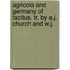 Agricola and Germany of Tacitus. Tr. by A.J. Church and W.J.