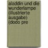 Aladdin Und Die Wunderlampe (Illustrierte Ausgabe) (Dodo Pre