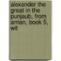 Alexander the Great in the Punjaub, from Arrian, Book 5, wit