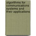 Algorithms For Communications Systems And Their Applications