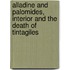 Alladine and Palomides, Interior and the Death of Tintagiles