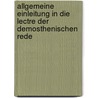 Allgemeine Einleitung in Die Lectre Der Demosthenischen Rede door Johann Friedrich Cassius