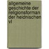 Allgemeine Geschichte Der Religionsforman Der Heidnischen Vl