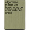 Allgemeine Theorie Und Berechnung Der Continuirlichen Und Ei door Jakob Johann Von Weyrauch