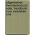 Allgemeines Fremdwrterbuch; Oder, Handbuch Zum Verstehen Und