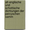 Alt-Englische Und Schottische Dichtungen Der Percyschen Samm by Adolph Von Mar es