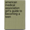 American Medical Association Girl's Guide To Becoming A Teen door Kate Gruenwald Pfeifer