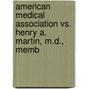 American Medical Association vs. Henry A. Martin, M.D., Memb door Henry Austin Martin
