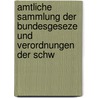 Amtliche Sammlung Der Bundesgeseze Und Verordnungen Der Schw door Switzerland