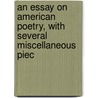 An Essay On American Poetry, With Several Miscellaneous Piec door Solyman Brown