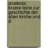 Analecta; Krzere Texte Zur Geschichte Der Alten Kirche Und D