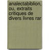 Analectabiblion, Ou, Extraits Critiques de Divers Livres Rar door Onbekend