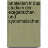Analekten Fr Das Studium Der Exegetischen Und Systematischen door Carl August G. Keil