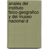 Anales del Instituto Fsico-Geografico y del Museo Nacional d door Rica Museo Nacional