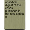Analytical Digest of the Cases Published in the New Series o door Onbekend