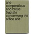 Ane Compendious and Breue Tractate Concernyng the Office and