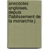 Anecdotes Angloises, Depuis L'Tablissement de La Monarchie J