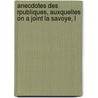 Anecdotes Des Rpubliques, Auxquelles on a Joint La Savoye, L door Jean Franï¿½Ois De] [La Croix