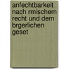 Anfechtbarkeit Nach Rmischem Recht Und Dem Brgerlichen Geset door Rudolf Schlottmann