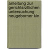 Anleitung Zur Gerichtsrztlichen Untersuchung Neugeborner Kin by Wilhelm Eberhard Von Faber