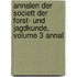 Annalen Der Societt Der Forst- Und Jagdkunde, Volume 3 Annal