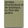 Annales D'Horticulture Et de Botanique, Ou Flore Des Jardins by Willem Hendrik Vriese