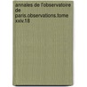 Annales De L'observatoire De Paris.observations.tome Xxiv.18 door Mle Contre-amiral Mouchez
